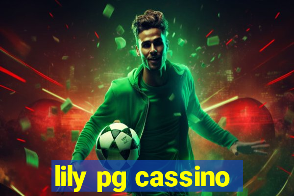 lily pg cassino